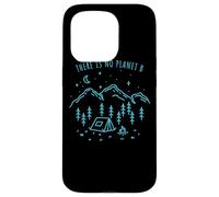 There Is No Planet B Environnement Nature Eco Mère Coque pour iPhone 15 Pro