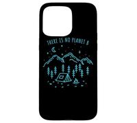 There Is No Planet B Environnement Nature Eco Mère Coque pour iPhone 15 Pro Max