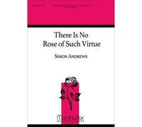 There Is No Rose Of Such Virtue / Choral Score