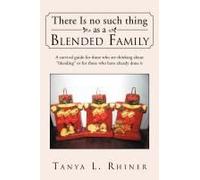 There Is No Such Thing As A Blended Family