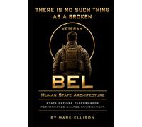 There is No Such Thing As a Broken Veteran: Human State Architecture for Readiness, Recovery, and Reintegration