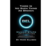 There Is No Such Thing As Broken: Human State Architecture