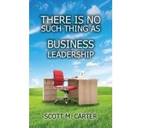 There Is No Such Thing As Business Leadership