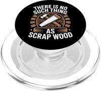 There is No Such Thing As Scrap Wood Humour Menuisier Bois PopSockets PopGrip pour MagSafe
