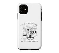 There is No Such Thing As Too Many Books Womens Reading Coque pour iPhone 11