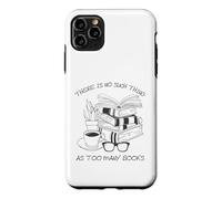 There is No Such Thing As Too Many Books Womens Reading Coque pour iPhone 11 Pro Max
