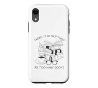 There is No Such Thing As Too Many Books Womens Reading Coque pour iPhone XR