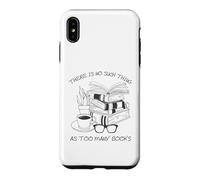 There is No Such Thing As Too Many Books Womens Reading Coque pour iPhone XS Max