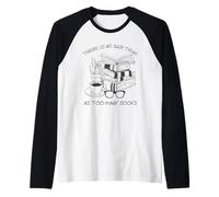 There is No Such Thing As Too Many Books Womens Reading Manche Raglan