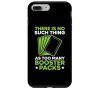There is No Such Thing As Too Many Booster Packs Jeu de Cartes Coque pour iPhone 7 Plus/8 Plus