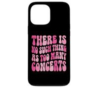 There is No Such Thing As Too Many Concerts Groupe Festival Coque pour iPhone 13 Pro Max
