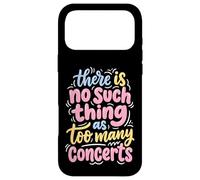 There is No Such Thing As Too Many Concerts Groupe Festival Coque pour iPhone 17 Pro Max