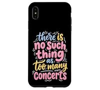 There is No Such Thing As Too Many Concerts Groupe Festival Coque pour iPhone XS Max