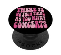 There is No Such Thing As Too Many Concerts Groupe Festival PopSockets PopGrip Adhésif