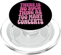 There is No Such Thing As Too Many Concerts Groupe Festival PopSockets PopGrip pour MagSafe