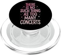 There is No Such Thing As Too Many Concerts Groupe Festival PopSockets PopGrip pour MagSafe