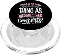 There is No Such Thing As Too Many Concerts Groupe Festival PopSockets PopGrip pour MagSafe