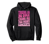 There is No Such Thing As Too Many Concerts Groupe Festival Sweat à Capuche