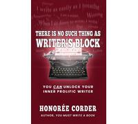 There Is No Such Thing As Writer's Block