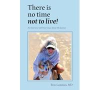 There Is No Time Not to Live! An Interview with Fran Grace about My Journey