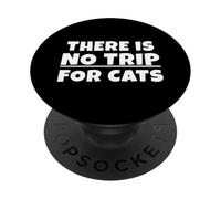 There is no Trip for Cats. Il n'y a Pas de tripes pour Chats. en Txt PopSockets PopGrip Adhésif