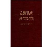 There Is No Truer Truth, Contributions to the Study of World Literature Nachum Schoffman (Auteur)