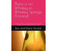 There is no Whiskey in Whiskey Springs, Arizona!: Likewise: There is no happiness in the Socialist Utopia promised by the Democrat left!