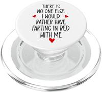 There is Nobody Else I Would Rather Have Farting in Bed with PopSockets PopGrip pour MagSafe