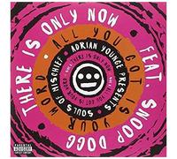 There Is Only Now / All You Got Is Your Word