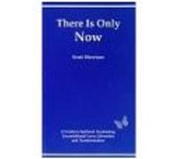 There Is Only Now Scott Morrison (Auteur)
