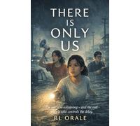There Is Only Us: A Story of Climate, Choice, and the Time We Have Left