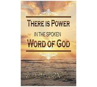 There Is Power In The Spoken Word Of God