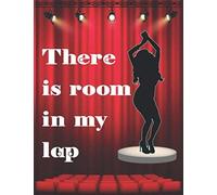 There Is Room In My Lap: Musical Theater For Teens, Writing Book Journal For Stories, Theater Gift For Woman, Novelty Gifts For Aspiring Acting