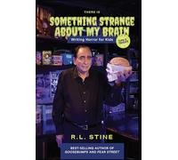 There Is Something Strange About My Brain: Writing Horror for Kids