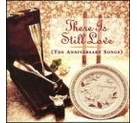 There is Still Love: Anniversary Songs