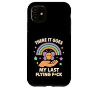 There It Goes My Last Flying F Funny Smart Ass Inapproprié Coque pour iPhone 11