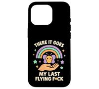 There It Goes My Last Flying F Funny Smart Ass Inapproprié Coque pour iPhone 16 Pro