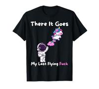 There It Goes My Last Flying Fuc.k Blague Humoristique pour Adulte T-Shirt