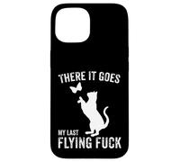 There It Goes My Last Flying Fuck Chat Sarcastique drôle Adulte Coque pour iPhone 15