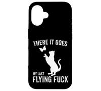 There It Goes My Last Flying Fuck Chat Sarcastique drôle Adulte Coque pour iPhone 16