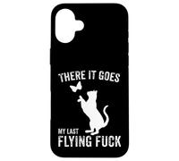 There It Goes My Last Flying Fuck Chat Sarcastique drôle Adulte Coque pour iPhone 16 Plus