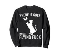 There It Goes My Last Flying Fuck Chat Sarcastique drôle Adulte Sweatshirt