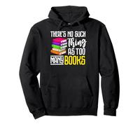 There No Such Thing As Too Many Books Reading Sweat à Capuche