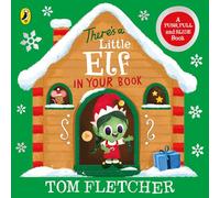 There’s a Little Elf in Your Book: An interactive festive board book