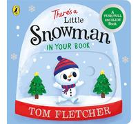 There’s a Little Snowman in Your Book: An interactive Christmas board book