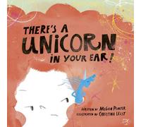 There’s a Unicorn in Your Ear