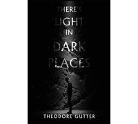 There’s Light in Dark Places