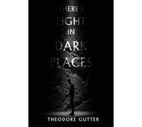 There’s Light in Dark Places