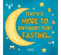 There’s More to Ramadan Than Fasting