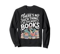 There’s No Such Thing As Too Many Books Dragon Art Sweatshirt